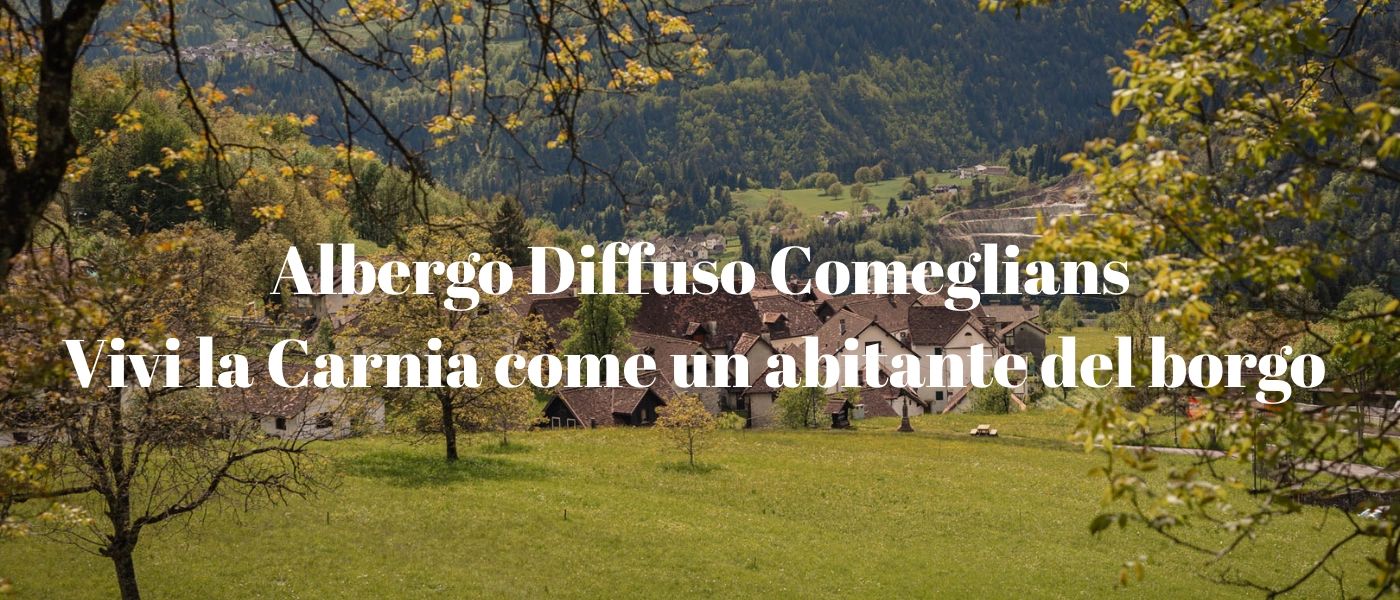 Albergo Diffuso Comeglians