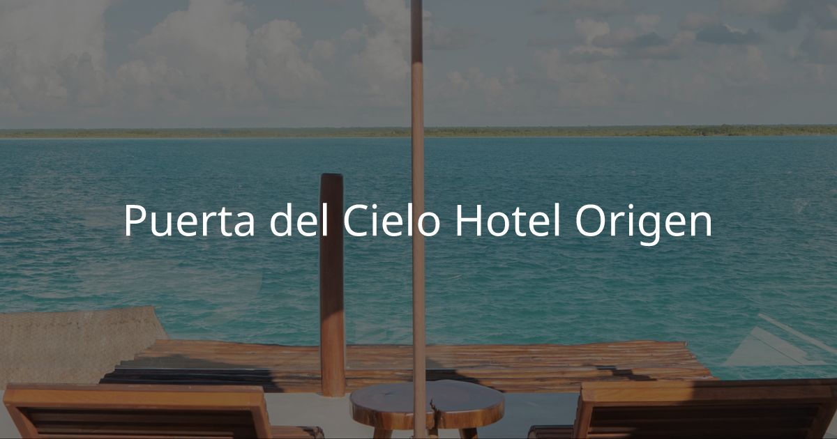Puerta del Cielo Hotel Origen